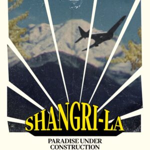 Shangri-La, Paradise Under Construction